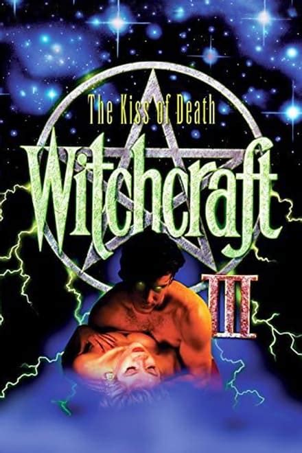 Witchcraft III: Embracing the Kiss of Death for Immortality